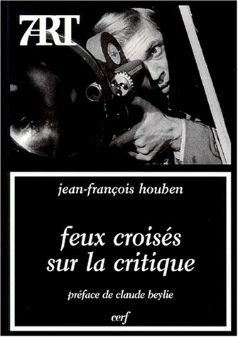 Feux croisés sur la critique : dix-sept entretiens