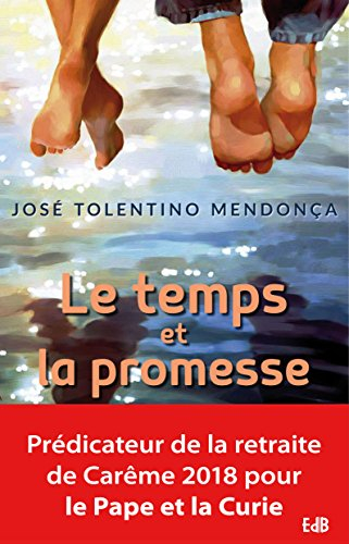 le temps et la promesse : pour une spiritualité de l'instant présent