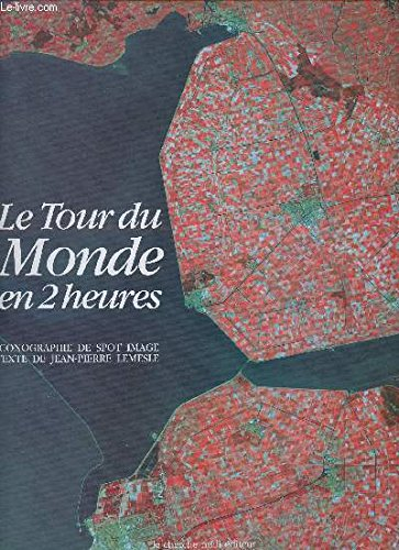 Le Tour du monde en 2 heures : iconographie de Spot image