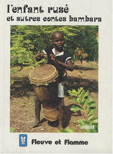 L'Enfant rusé et autres contes bambara
