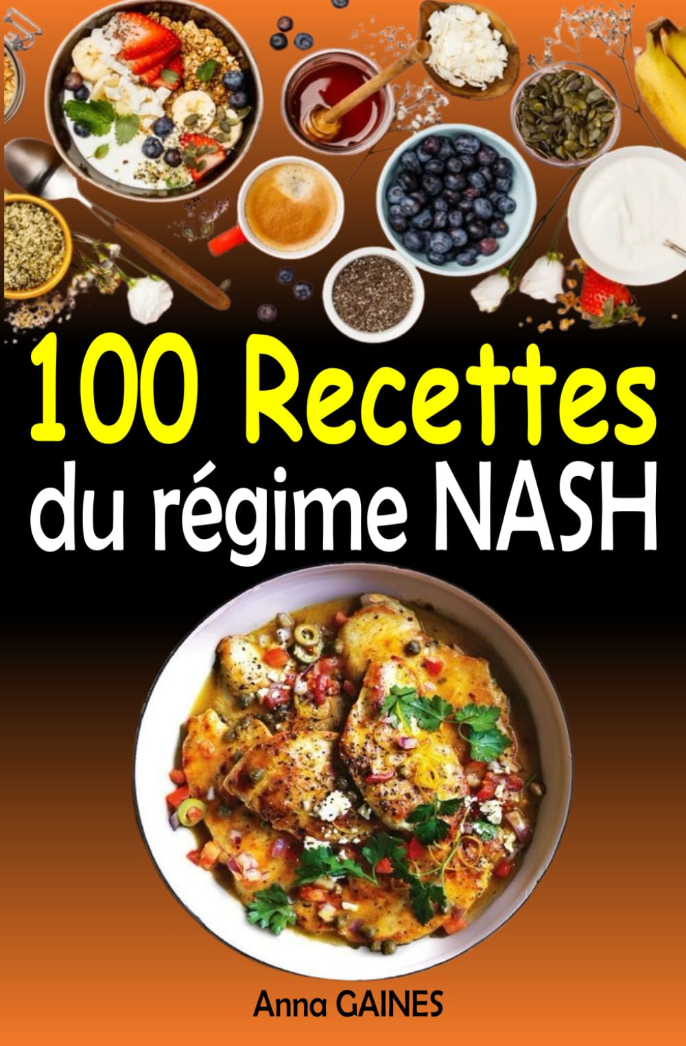 100 Recettes du régime NASH: Une Collection Culinaire Complète pour la Maladie du Foie Gras Non Alco