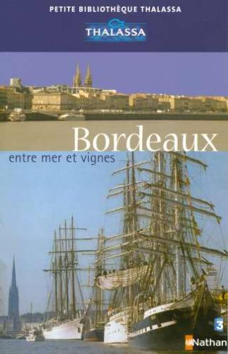 Bordeaux, entre mer et vignes