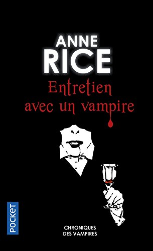 Les chroniques des vampires. Entretien avec un vampire