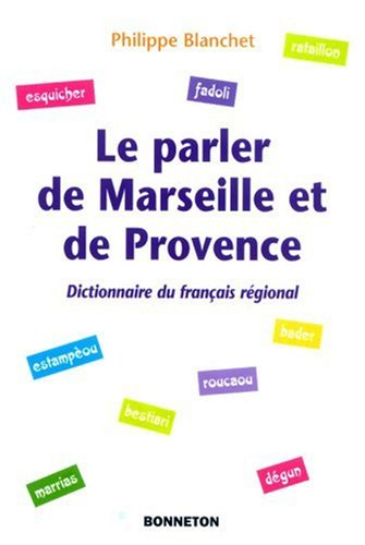 Le parler de Marseille et de Provence