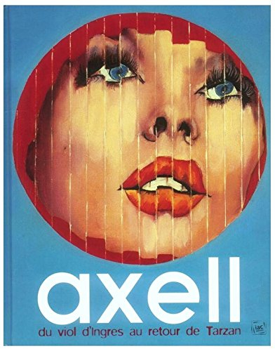 Evelyne Axell : du viol d'Ingres au retour de Tarzan : exposition, Clermond-Ferrand, Musée d'art Rog