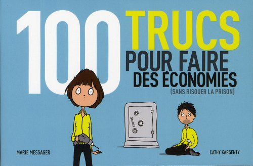100 trucs pour faire des économies (sans risquer la prison)