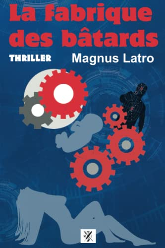 La fabrique des bâtards