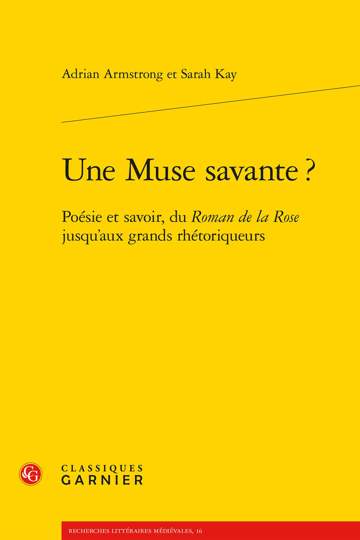 Une muse savante ? : poésie et savoir, du Roman de la rose jusqu'aux grands rhétoriqueurs
