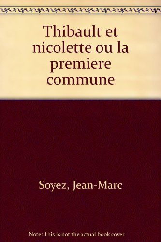 Thibault et Nicolette ou la Première commune