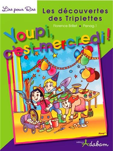 Les découvertes des triplettes. Vol. 2. Youpi, c'est mercredi !
