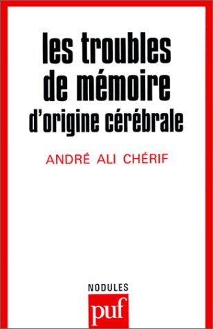 Les Troubles de mémoire d'origine cérébrale