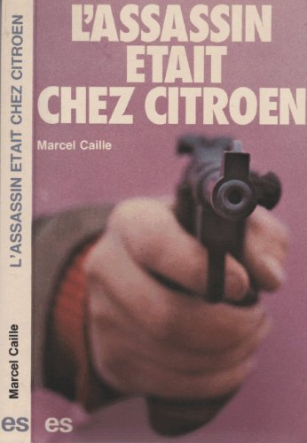 l'assassin était chez citroën