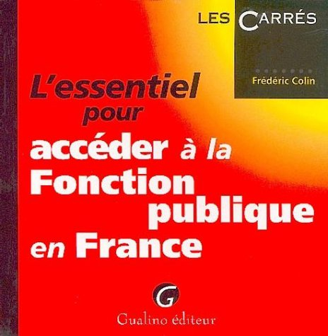 L'essentiel pour accéder à la fonction publique en France