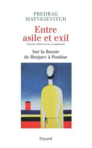 Entre asile et exil : sur la Russie de Brejnev à Poutine