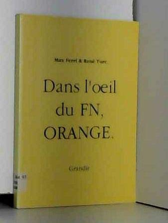Dans l'oeil du FN, Orange
