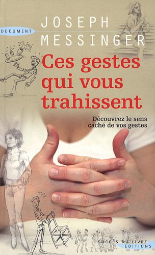 Ces gestes qui vous trahissent : découvrez le sens caché de vos gestes