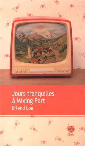 Jours tranquilles à Mixing Part