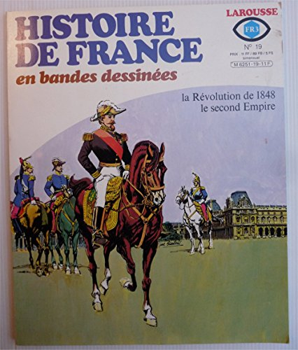 histoire de france en bandes dessinées n, 19 : la révolution de 1848 et le second empire