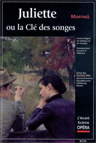 Avant-scène opéra (L'), n° 210. Juliette ou La clé des songes : livret intégral en tchèque et en fra