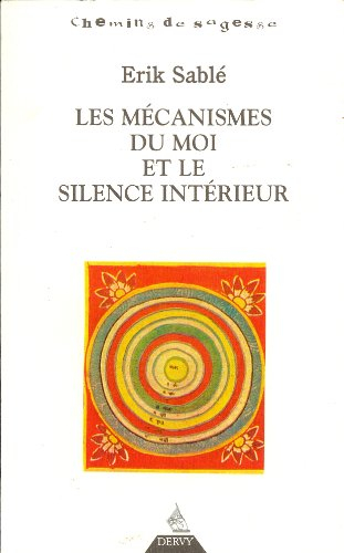 Les mécanismes du moi et le silence intérieur