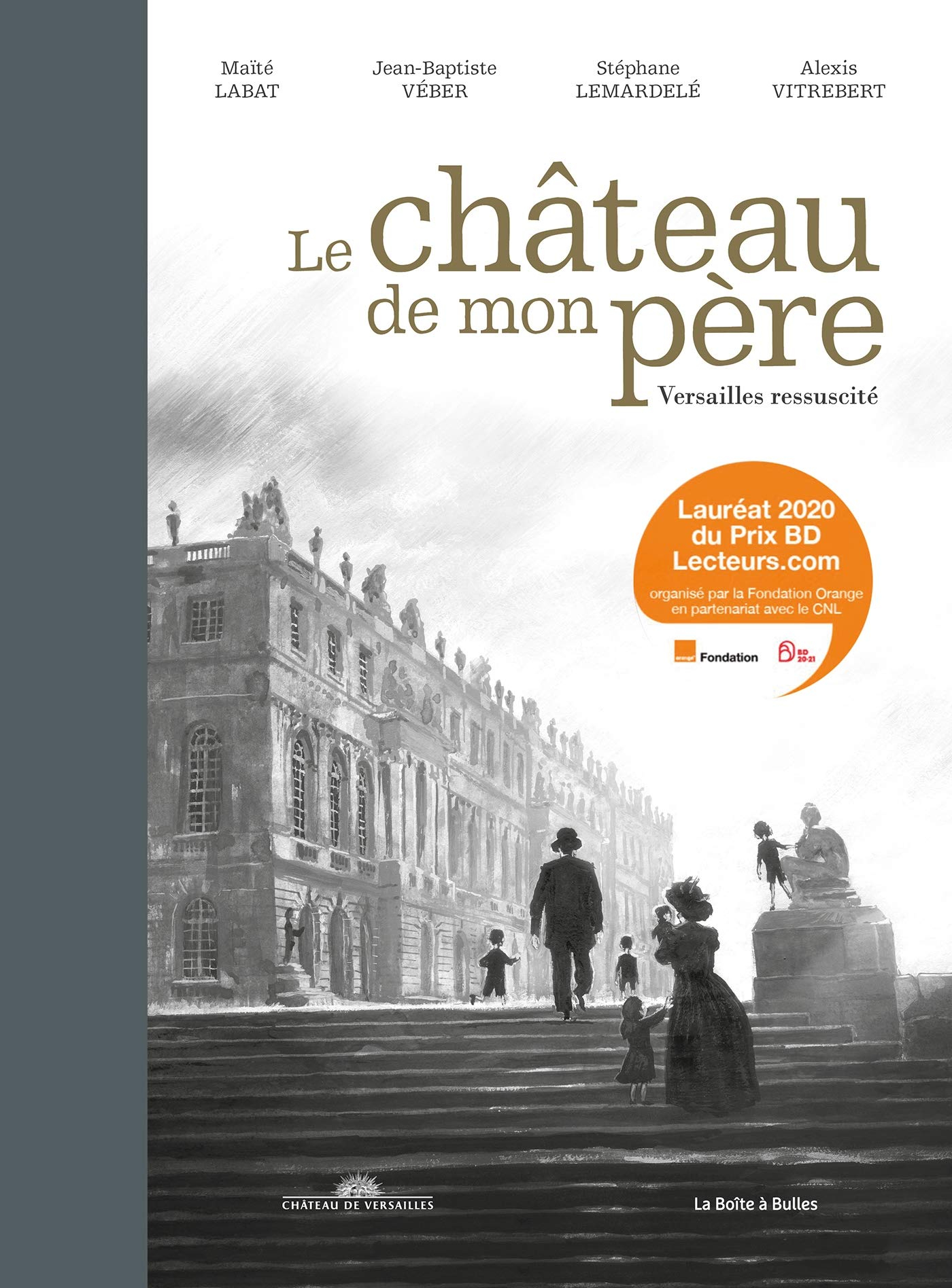Le château de mon père : Versailles ressuscité