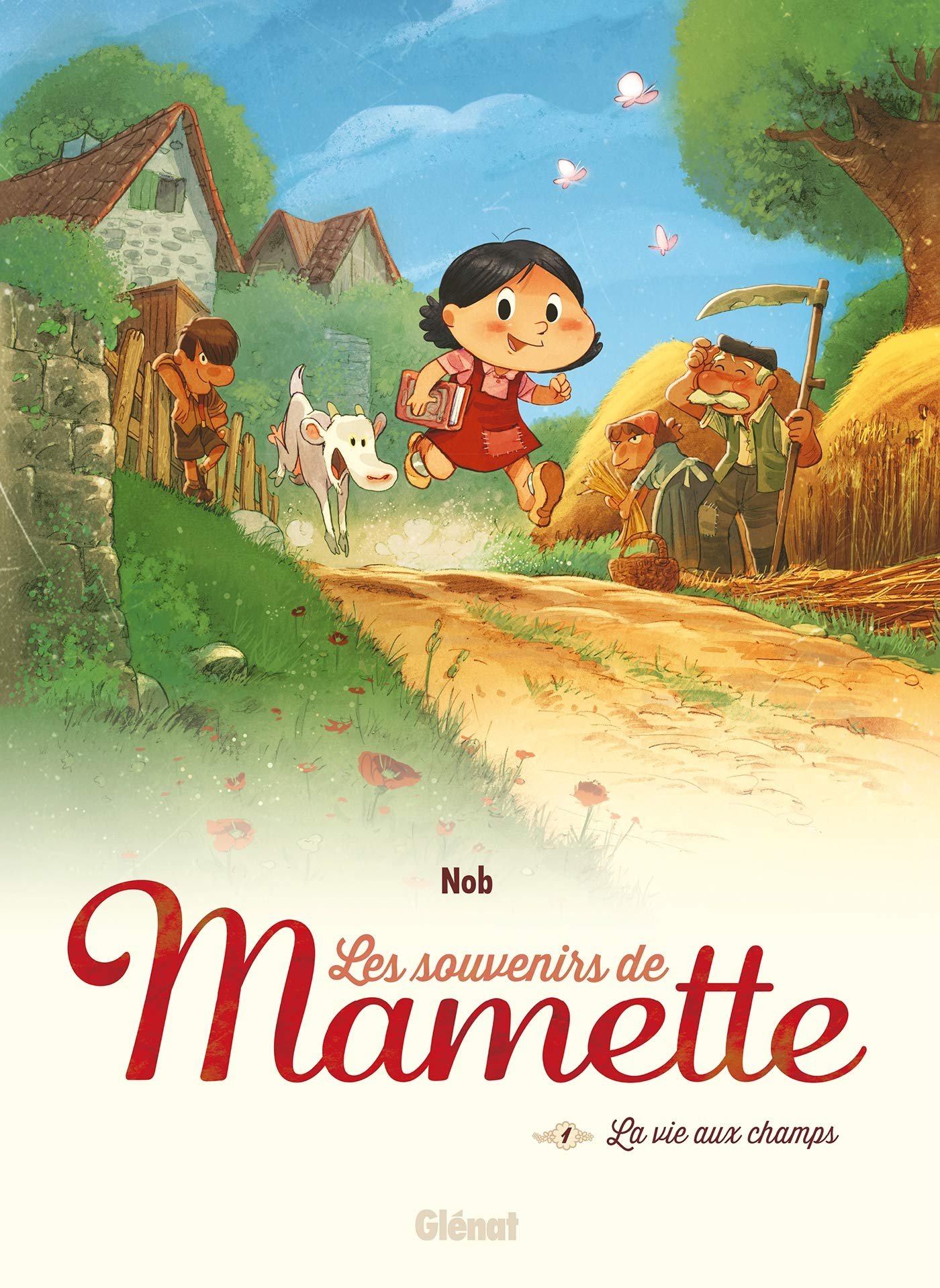 Les souvenirs de Mamette. Vol. 1. La vie aux champs