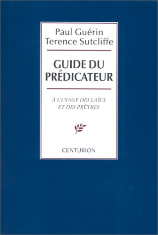 Guide du prédicateur : à l'usage des laïcs et des prêtres