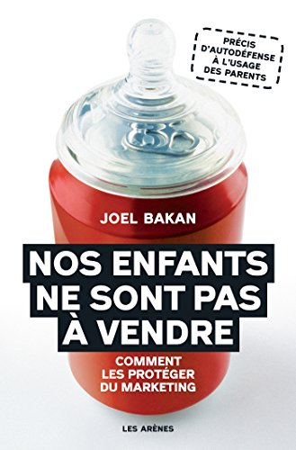 Nos enfants ne sont pas à vendre : comment les protéger du marketing