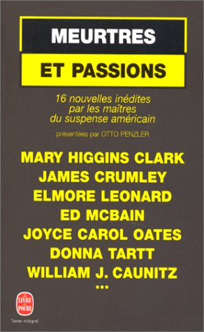 Meurtres et passions : 16 nouvelles inédites par les maîtres du suspens américain