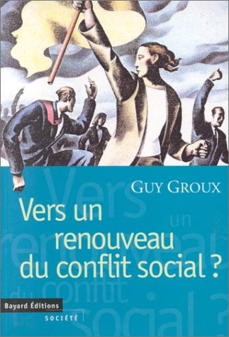Vers un renouveau du conflit social ?