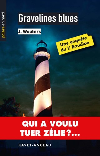 Gravelines blues : une enquête du lieutenant Baudion