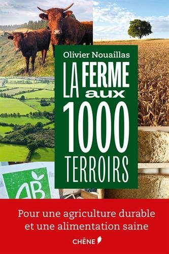La ferme aux 1.000 terroirs : reconstruire le paysage de la France