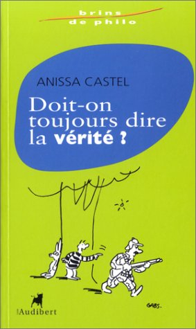 Doit-on toujours dire la vérité ?