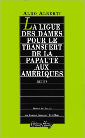 La ligue des dames pour le transfert de la papauté aux Amériques : récits