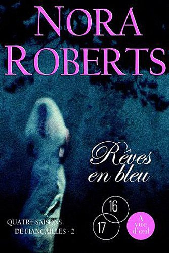 Quatre saisons de fiançailles. Vol. 2. Rêves en bleu