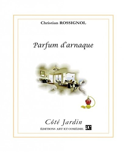 Parfum d'arnaque : comédie en 2 actes