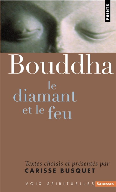 Bouddha : le diamant et le feu