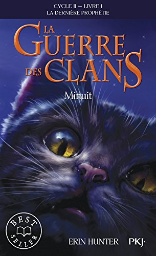 La guerre des clans : cycle 2, la dernière prophétie. Vol. 1. Minuit
