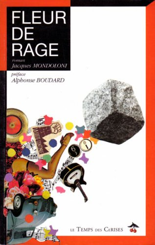 Fleur de rage ou Le roman de mai