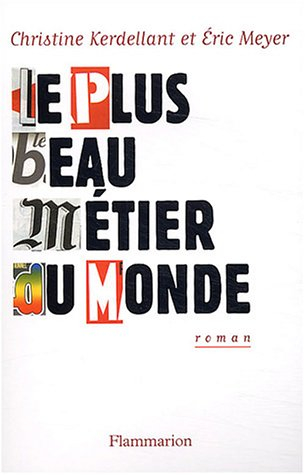 Le plus beau métier du monde