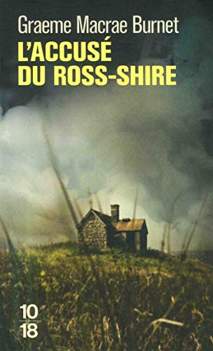 L'accusé du Ross-Shire : documents relatifs à l'affaire Roderick Macrae