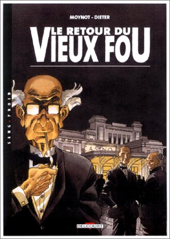Vieux fou. Vol. 2. Le retour du vieux fou