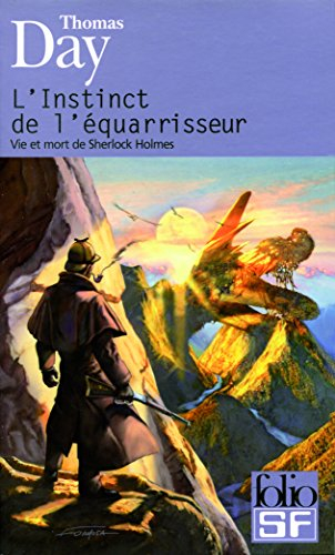 L'instinct de l'équarrisseur : vie et mort de Sherlock Holmes