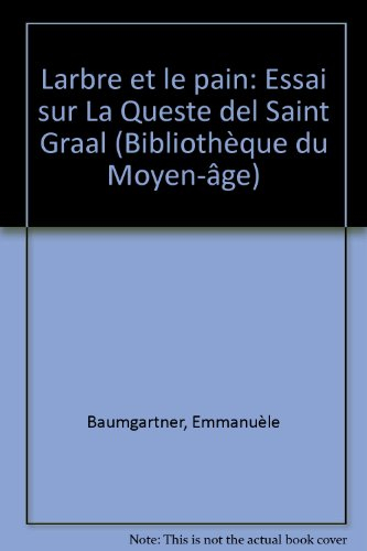 L'Arbre et le Pain : Essai sur la Queste del Saint Graal