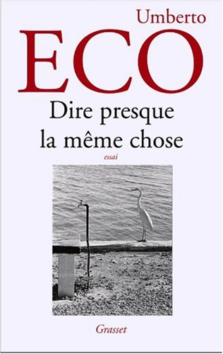 Dire presque la même chose : expériences de traduction