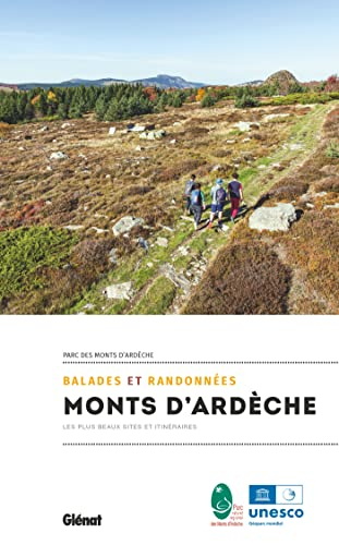Balades et randonnées : monts d'Ardèche : les plus beaux sites et itinéraires, Parc des monts d'Ardè