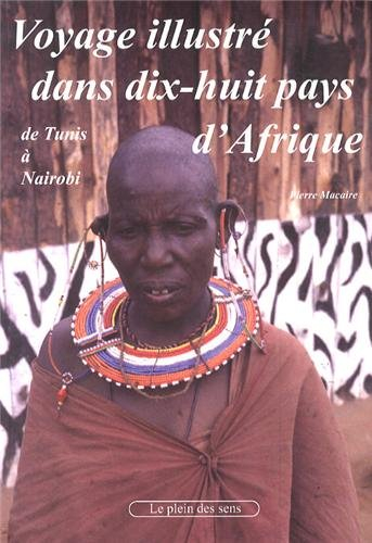 Voyage illustré de Tunis à Nairobi dans dix-huit pays d'Afrique