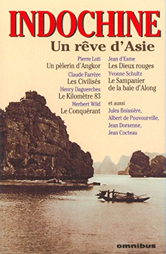 Indochine : un rêve d'Asie