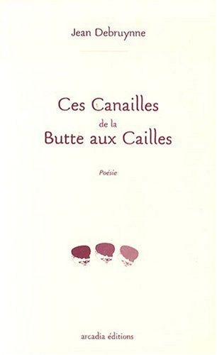 Ces canailles de la Butte aux Cailles