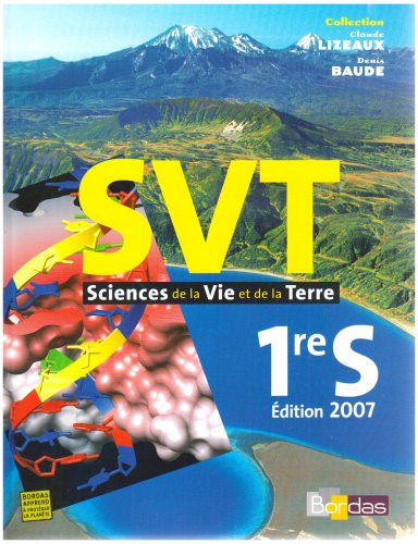 Sciences de la vie et de la terre, 1re S : manuel de l'élève